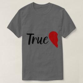 True Love Couples Valentinas T - Shirt