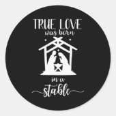 True Love Was Born In A Stable Nativity Christmas Runder Aufkleber (Vorderseite)