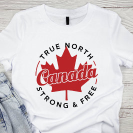 True North Strong & Free Canada T-Shirt