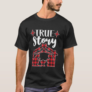 True Story Christmas Krippe Jesus Christlich Buff T-Shirt