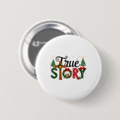 True Story Christmas Nativity Szene Jesus Christia Button (Vorne & Hinten)