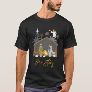 True Story Jesus Manger Christlich Weihnachten Nat T-Shirt