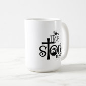 True Story Manger Coffee Tasse (VorderseiteRechts)