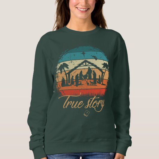 True Story Nativity Christmas Jesus Birth Religiou Sweatshirt (Vorderseite)