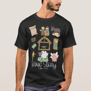 True Story Nativity Weihnachtsjunge Gott Jesus Chr T-Shirt