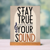 True to Your Sound Option 2 bleibe Acrylschild (Neutral)