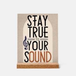 True to Your Sound Option 2 bleibe Acrylschild