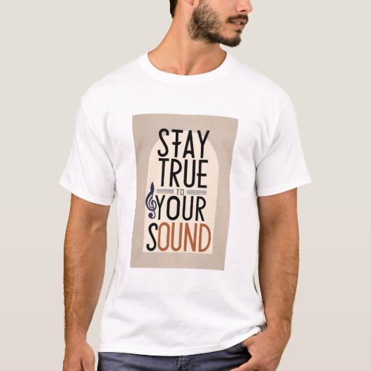 True to Your Sound Option 2 bleibe T-Shirt (Vorderseite)
