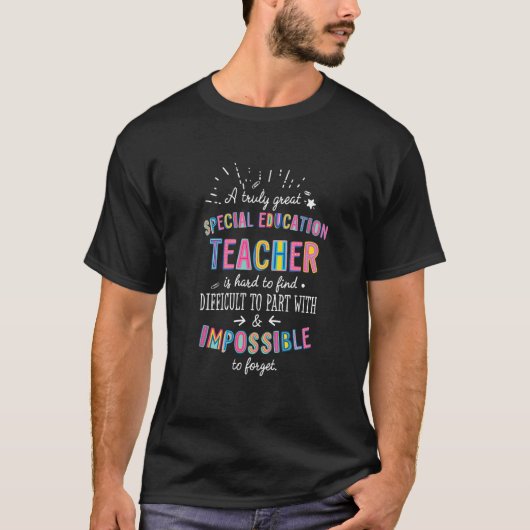 Truly Great Special Education Teacher Appreciation T-Shirt (Vorderseite)