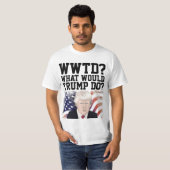 TRUMP 20204 FUNNY WAS WÜRDE TRUMP TUN? T-Shirt (Vorne ganz)