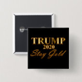 TRUMP 2020 - Bleibe Gold Button (Vorne & Hinten)