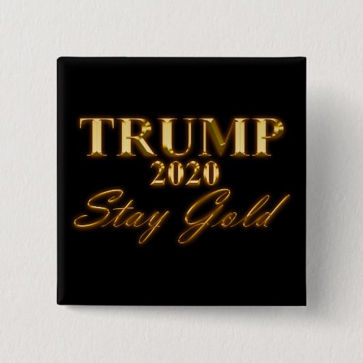 TRUMP 2020 - Bleibe Gold Button (Vorderseite)