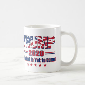 Trump 2020 Das Beste steht noch bevor Kaffeetasse