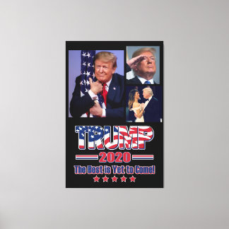 Trump 2020 Das Beste steht noch bevor Leinwanddruck