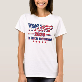 Trump 2020 Das Beste steht noch bevor - Trump 2020 T-Shirt