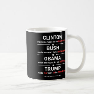 Trump 2020 Funny Clinton Bush Obama Trump Kanadier Kaffeetasse