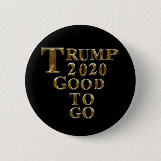TRUMP 2020 GUT ZU GEHEN BUTTON (Vorderseite)