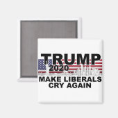 Trump 2020 lässt die Liberalen wieder schreien Magnet (Vorderseite/Rückseite)