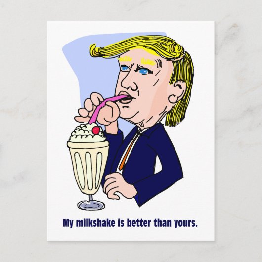 Trump 2020 - Mein Milchshake ist besser als deins Postkarte (Vorderseite)
