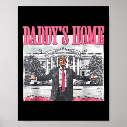 Trump 2024: Amerika Ck Daddys Zuhause Trump Pink Poster (Vorne)