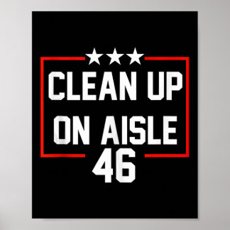 Trump 2024: Aufräumen des Aisle 46 Anti-Biden Poster
