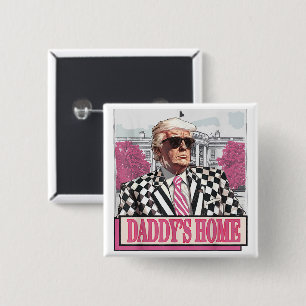 Trump 2024 bringt Amerika zurück auf Daddys Zuhaus Button