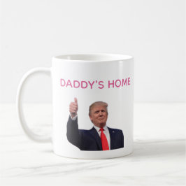 Trump 2024 bringt Amerika zurück auf Daddys Zuhaus Kaffeetasse