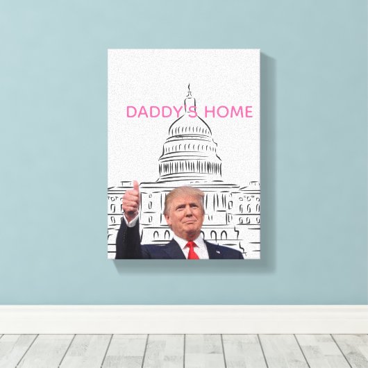 Trump 2024 bringt Amerika zurück auf Daddys Zuhaus Leinwanddruck (Insitu (Holzboden))