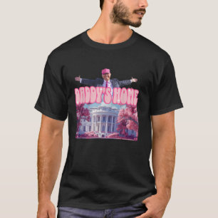Trump 2024 bringt Amerika zurück auf Daddys Zuhaus T-Shirt