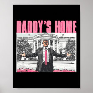 Trump 2024 bringt Amerika zurück zu Daddys Zuhause Poster
