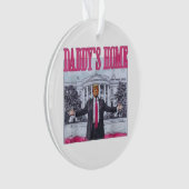 Trump 2024 DADDYs ZUHAUSE Ornament (Vorderseite)