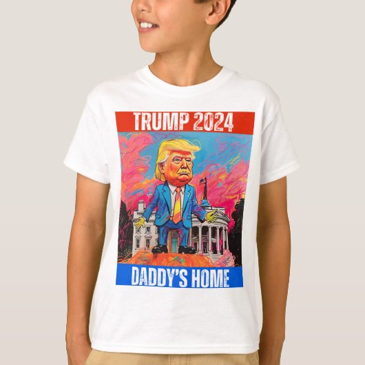 TRUMP 2024 DADDY'S ZUHAUSE T-Shirt (Vorderseite)