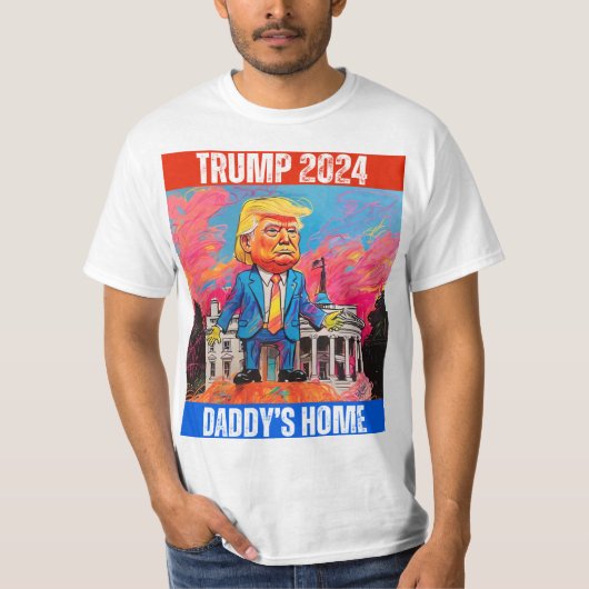 TRUMP 2024 DADDY'S ZUHAUSE T-Shirt (Vorderseite)