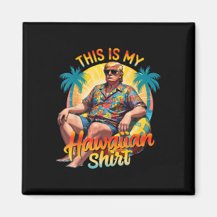 Trump 2024 Dieses hawaiianische Shirt Luau Kostüm Magnet