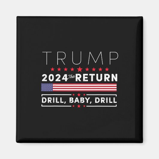 Trump 2024 Drill By2 Magnet (Vorne)