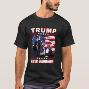 Trump 2024: Faustpumpe übergibt nie den Kampf um A T-Shirt