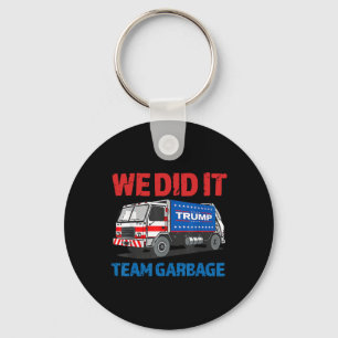 Trump 2024 Funny Truck Garbage We done it - Team G Schlüsselanhänger