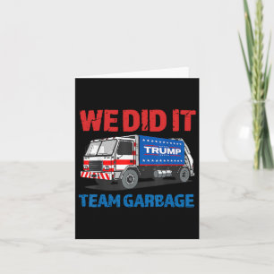 Trump 2024 Funny Truck Garbyge We done it - Team G Karte