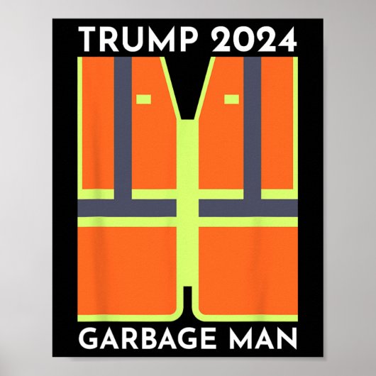 Trump 2024 Garbage Man Funny Garbage Patriots Supp Poster (Vorne)