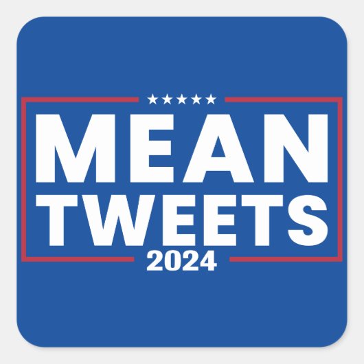 Trump 2024 Gemein Tweete Wahlen Quadratischer Aufkleber (Vorderseite)