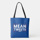 Trump 2024 Gemein Tweete Wahlen Tasche (Rückseite)