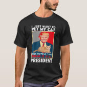 Trump 2024 hat meine Katze gepflückt und so getan, T-Shirt (Vorderseite)