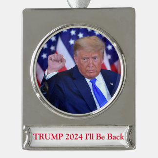 Trump 2024 Ich bin wieder da Banner-Ornament Silber