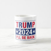 Trump 2024 Ich bin wieder da Kaffeetasse (Mittel)