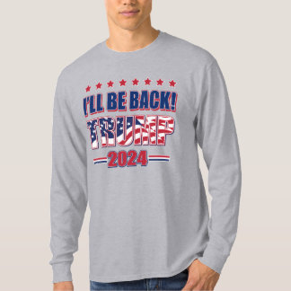 Trump 2024 Ich bin wieder da T-Shirt