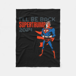 Trump 2024 Ich bin wieder zurück Super Hero Fleecedecke