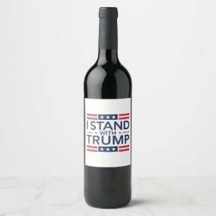 Trump 2024 Ich stehe mit Trump Unterstützer Präsid Weinetikett