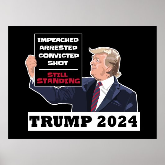 Trump 2024 immer noch Stehend Präsidentenwahl USA Poster (Vorne)