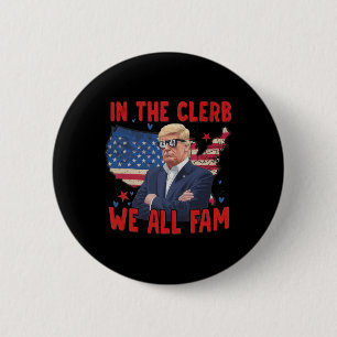 Trump 2024 in der Clerb We all Fam 45 47 Amerikane Button