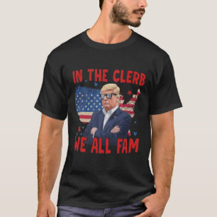 Trump 2024 in der Clerb We all Fam 45 47 Amerikane T-Shirt